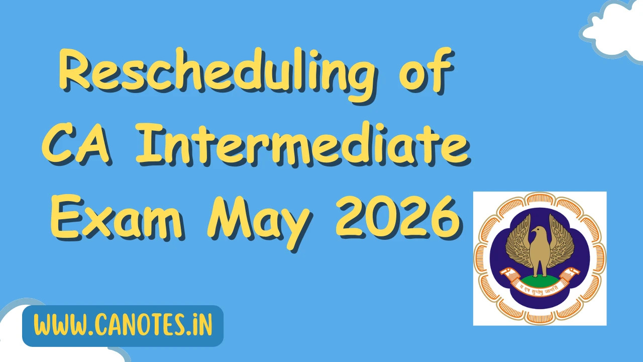 Rescheduling of CA Intermediate Exam May 2026